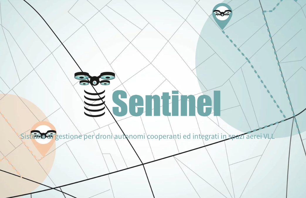 SENTINEL – Sistema di gEstioNe per droni auTonomI cooperaNti ed intEgrati in spazi aerei VLL